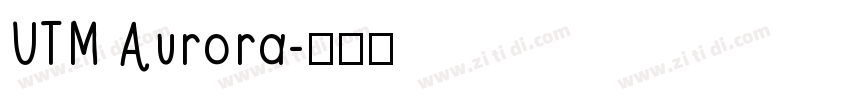 UTM Aurora字体转换